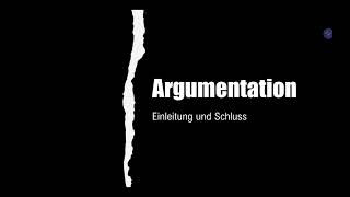 Argumentation  Einleitung  Schluss  Beispiele  Formulierungshilfen [upl. by Reg]