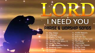 TOP 100 BEAUTIFUL WORSHIP SONGS 2021  2 HOURS NONSTOP CHRISTIAN GOSPEL SONGS 2021 I NEED YOU LORD [upl. by Urita]