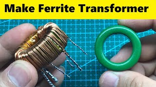 Make Ferrite Toroidal Transformer for Inverter [upl. by Eciryt363]