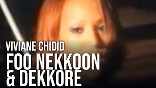 Viviane Chidid  Foo Nekkon amp Dekkore Clip officiel [upl. by Eniaral]