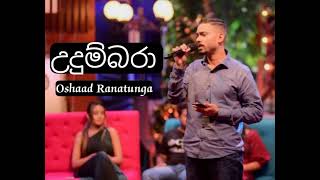 Udumbara  Oshaad Ranatunga [upl. by Jacklyn]