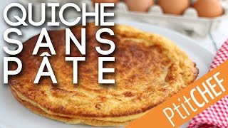 Recette de quiche sans pâte  Ptitchefcom [upl. by Taber]