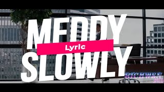 MEDDY SLOWLYFIFTY SHADES Lyric TraductionAnglais et français [upl. by Melisande886]