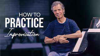 How to Practice Improvisation [upl. by Arlan]