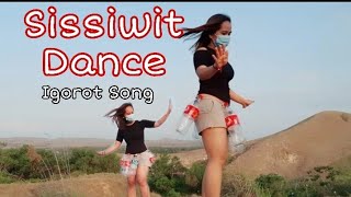 Sissiwit Dance igorot song Sissiwit Ilokano Version  its me Angel [upl. by Augustus]