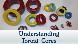 65 Understanding Toroid Cores [upl. by Yahska]