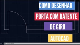 AutoCAD  Como desenhar porta de giro quotde abrirquot [upl. by Oinotnanauj381]