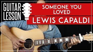 Someone You Loved Guitar Tutorial Lewis Capaldi Guitar Lesson 🎸Fingerpicking  Easy Chords  TAB [upl. by Iatnahs]