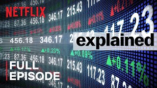 Explained  The Stock Market  FULL EPISODE  Netflix [upl. by Benzel]