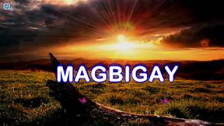 MAGBIGAY With Lyrics [upl. by Valiant773]