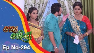 Tara Tarini  Full Ep 294  13th Oct 2018  Odia Serial  TarangTV [upl. by Ahsaele]