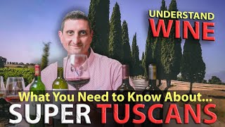 Your Essential Guide to Super Tuscan Italian Wine [upl. by Spiegelman475]