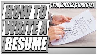 How To Write a Resume For College Students [upl. by Barmen]