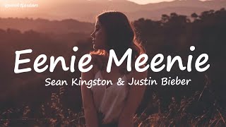 Justin Bieber  Eenie Meenie Lyrics FtSean Kingston [upl. by Schnabel]