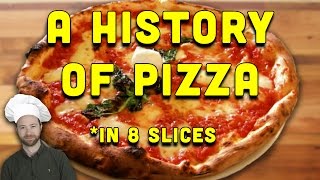 A History of Pizza in 8 Slices [upl. by Enattirb]