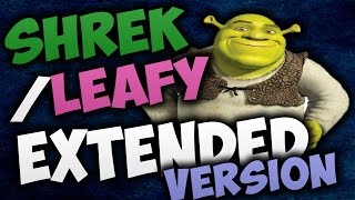 Leafy IntroShrek Theme Song Remix FULL VERSION🔥👌🔥👌 [upl. by Ellitnahc]