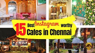 15 Best Instagramworthy Cafes in Chennai  Beautiful amp Themed Cafes in Chennai [upl. by Eimia]