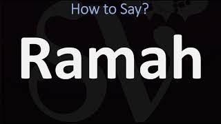 How to Pronounce Ramah CORRECTLY [upl. by Ilario]