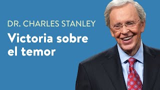 Victoria sobre el temor – Dr Charles Stanley [upl. by Jamieson253]