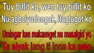 SISSIWIT BILLIT KO ILOCANO KARAOKE VERSION musikalovers [upl. by Nissa]