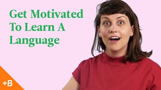 How To Get Motivated To Learn A Language  Babbel [upl. by Lilas]