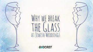 Why We Break the Glass at Jewish Weddings [upl. by Sink824]