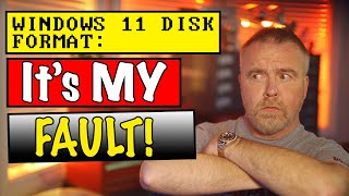 Blame Me The Windows 11 Disk Formatter [upl. by Asirrak]