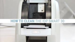 How to Clean the IDP Smart 30 ID Card Printer [upl. by Amii]