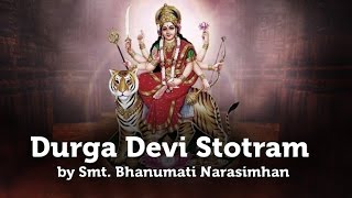 Durga Devi Stotram by Smt Bhanumati Narasimhan  Art of Living TV [upl. by Arok32]