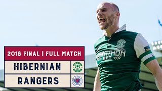 Classic Final  Rangers v Hibernian  2016 Scottish Cup Final  Full Match [upl. by Nivat]