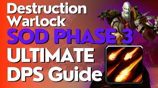 SoD Phase 3 Destruction Warlock DPS Guide  Season of Discovery [upl. by Aicenra471]