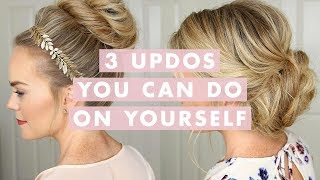 3 Stunning Updos That You Can Do On Yourself  Hair Tutorial [upl. by Yrrehs92]