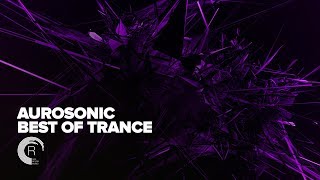 Aurosonic  Best of Trance FULL ALBUM  OUT NOW RNM [upl. by Meelas]