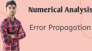 Error Propagation Numerical Analysis [upl. by Cicily414]