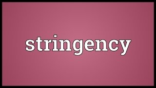 Stringency Meaning [upl. by Anirres777]