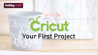 Your First Cricut Project  Hobbycraft [upl. by Kerred]