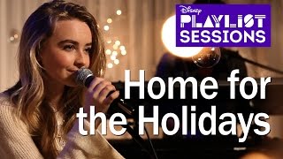 Sabrina Carpenter  Home for the Holidays  Disney Playlist Sessions [upl. by Maer]