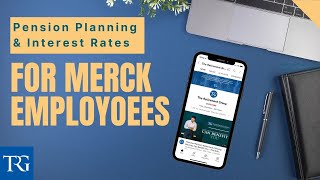 Merck Employees Pension Planning amp Interest Rates Explained [upl. by Livesay396]