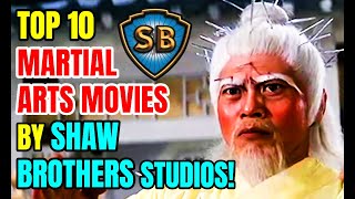 Top 10 Martial Arts Movies By Shaw Brothers Studios [upl. by Kramer]