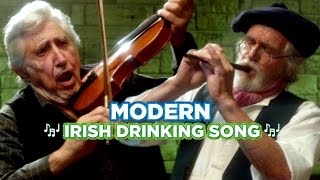 The Modern Irish Drinking Song [upl. by Iene]