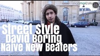 David Boring Naive New Beaters le Street Style [upl. by Siffre254]