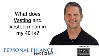 What does Vesting and Vested mean in my 401k [upl. by Biddie]