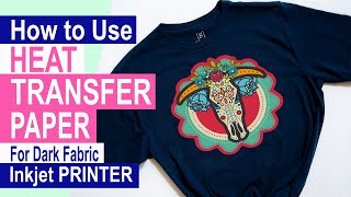 How to Use Heat Transfer Paper for Dark Fabric Using Inkjet Printer [upl. by Adiasteb928]