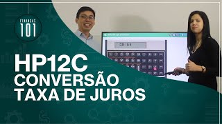 HP12C  Taxas Equivalentes e Conversão de Taxa de Juros [upl. by Coreen594]