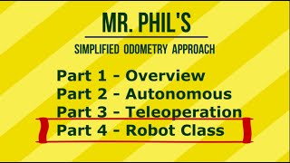 Simplified FTC Odometry Part 4 Robot Class [upl. by Beatriz895]