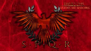 LEGIONS ARE MARCHING  SPQR  Epic Roman Empire Music [upl. by Neiluj]