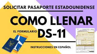 COMO SOLICITAR PASAPORTE ESTADOUNIDENSE POR PRIMERA VEZ│ DS11 [upl. by Amaerd]