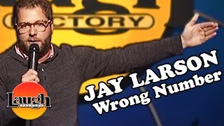 Jay Larson  Wrong Number  StandUp Comedy [upl. by Ellitnahc]