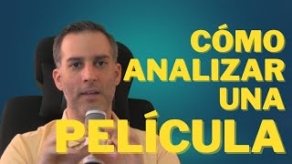 Cómo analizar una película  análisis cinematográfico [upl. by Tillman]