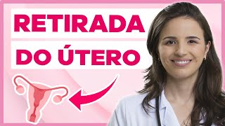 Retirada do Útero Histerectomia Tudo o que você precisa saber ANTES da Cirurgia [upl. by Eiliak]